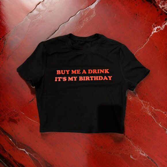 New Medium "Buy Me A Drink Its My Birthday" Crop Tee Stretchy Baby Tee Black Red - Picture 1 of 2